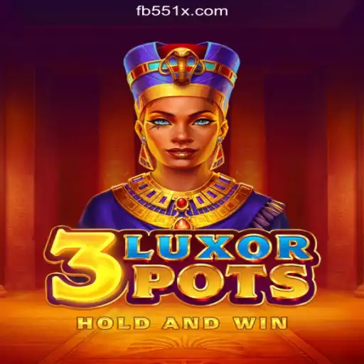 Experience the Thrill of 3LuxorPots on 551X.com Platform