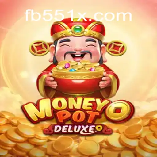 Exploring the Thrills of MoneyPotDELUXE: Dominating 551X.com Platform